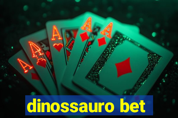 dinossauro bet